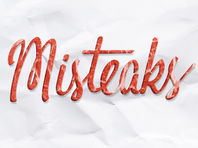 Mistakes beef hand lettering lettering meat script steak type