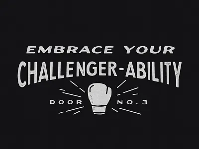 Embrace Your Challenger-Ability boxing lettering texture