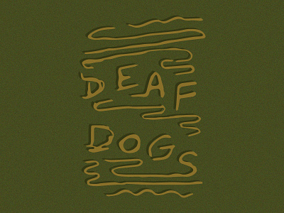 Deaf Dogs deaf dogs dogs lettering type