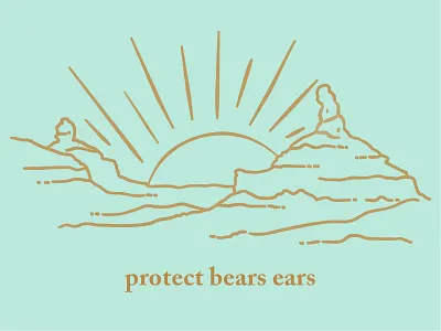 Protect Bears Ears bears ears conservation drawing illustration keep it wild landscape sun type typography utah