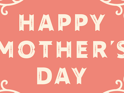 Happy Mother's Day day illustrator mothers type typography