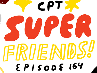 164 - The CPT SUPER FRIENDS 8 Ways to Kick 2018's Butt anoosha syed brad montague creative pep talk hassan ali marshall shorts podcast suzy ultman tina essmaker tom froese