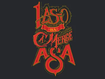 Las-o ba, ca merge asa! illustration lettering poster proverb type typo