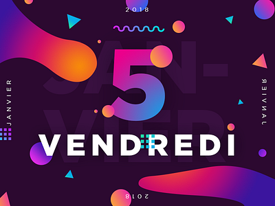 Vendredi 5 Janvier 2018 - 5/365 2018 365 project abstract calendar colorful debut design draft dribbble gradient poster