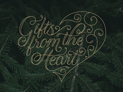 Gifts from the Heart calligraphy christmas design flourish handlettered ligature manger monoline script teardrop