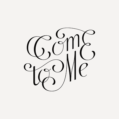 Come To Me - Typedesign bible curvature jesus lettering typedesign writing