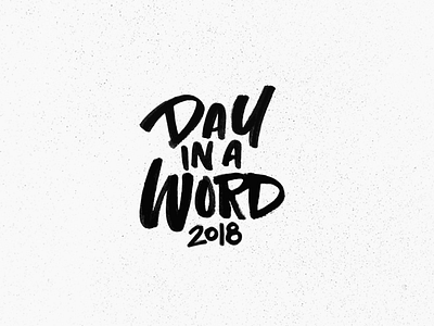 Day in a Word 2018 black and white brush capital challenge design hand lettering lettering procreate texture textured vintage