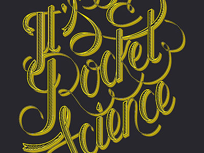 It's Not Rocket Science handwritten lettering shirt type