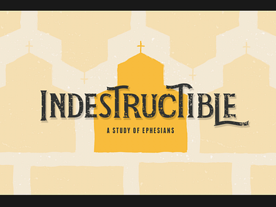 Indestructible church ephesians pattern type