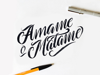 Ámame o mátame custom type goodtype hand lettering lettering penbrush phrases type