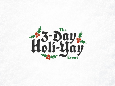 3-Day Holi-Yay christmas holiday holly promo