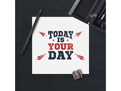 Today is your day badge design grunge logo luck typography vintage wanderlust