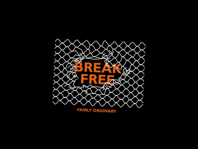 Break Free - Fairly Ordinary
