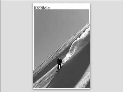 Concept Poster for Kronicle Magazine backcountry black and white colorado editorial layout magazine mountain poster snowboard snowboarding