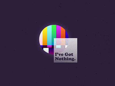 I’ve Got Nothing gradient illustration illustrator typography