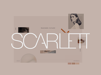 Scarlett - Brand Identity/ mood board 2018 brand branding clean design cynthia irani fashion home logo minimalism mood board ui ux website