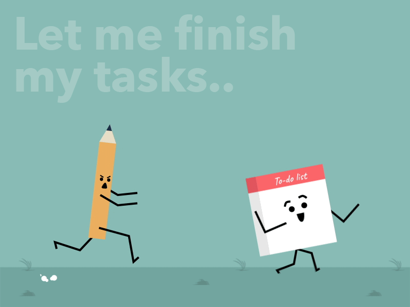 Let me finish my tasks finish notepad pencil run task todolist work