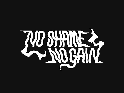 No Shame No Gain design gain lettering shame type typography vector