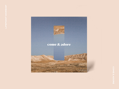 Come & Adore — Album Artwork album art come adore lifepoint worship music