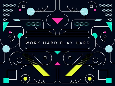 Work Hard Play Hard futuristic geometric graphic design indie pop play hard stroke work hard