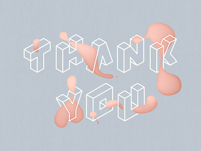 Thanks! blob clean illustration isometric lettering minimal simple thank you