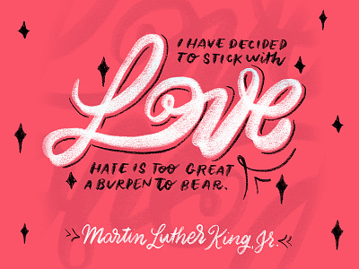 MLK calligraphy handlettering handwritting lettering love martin luther king mlk script type typography