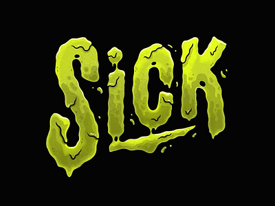 Sick type brah! blake stevenson gross hand lettering illustration jetpacks and rollerskates jetpacksandrollerskates lettering sick sickness slime typography