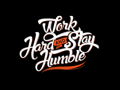Work Hard and Stay Humble calligraphy inspiration lettering motivation poster typography work work hard and stay humble
