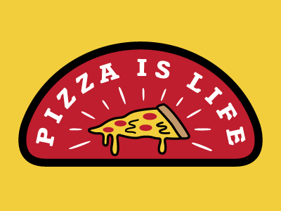 Pizza Is Life patch design pizza