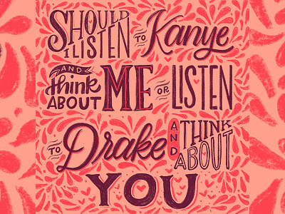 Kanye or Drake... calligraphy cursive drake handlettering handwritting kanye lettering rap script type typography