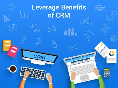 Leverage the Benefits of a CRM benefits business crm dribbble infographic salesmate vector