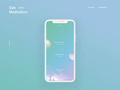 Oak Meditation - Part2 breathing iphone8 iphonex meditation mobile ui oak ui ui design user interface ux zen