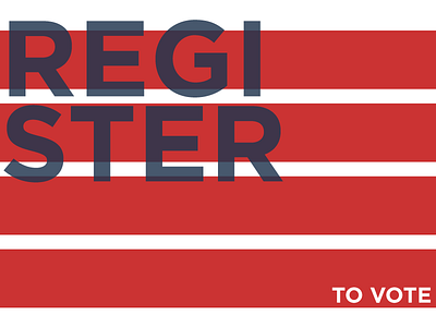 Register to Vote political political design politics vote voting