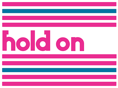 Hold On custom type retro type design typography vintage