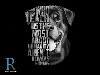 Text Rottweiler Portrait art design dog illustration photoshop portrait print quote rottweiler t shirt text typography