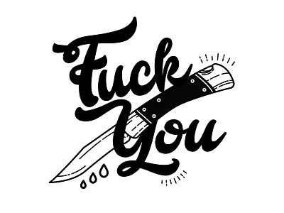 Fuck You. angry blackwork fuck you knife tattoo type