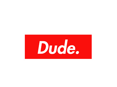 Dude brand designers dude fun provocative red rouge supreme typography victim