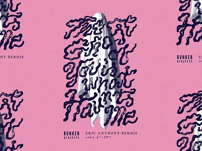 The Ghost of You is What Haunts Me art exhibition ghost poster type typography