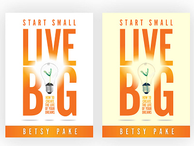 Start small LIVE BIG book cover design