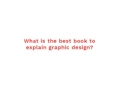 What is the best book to explain graphic design? book graphic design reading resource