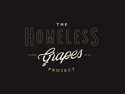 The Homeless Grapes Project gold grapes homeless lettering logo mark project script type typography white