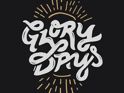 Glory Days glory days lettering type typography