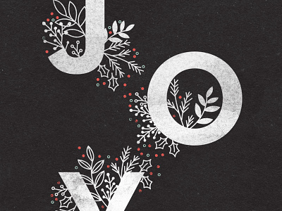 Joy foliage holiday illustration joy joyful texture type typography winter