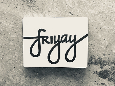 friyay black blackandwhite calligraphy design friyay graphicdesign handlettering ink lettering script typedesign typography