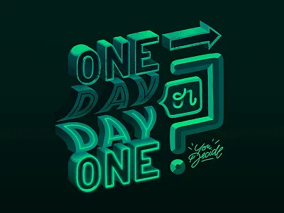 153/365 One Day Or Day One ? You Decide graphism handlettering illustration ipad lettering lettrage logotype procreate type typography