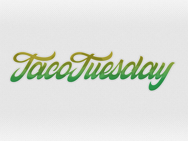 Taco Tuesday custom type gif hand drawn hungry lettering logo script taco tuesday texture typography vector wordmark