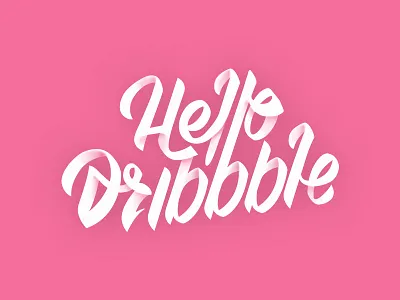 Hello Dribbble 3deffect commission hand lettering lettering typography