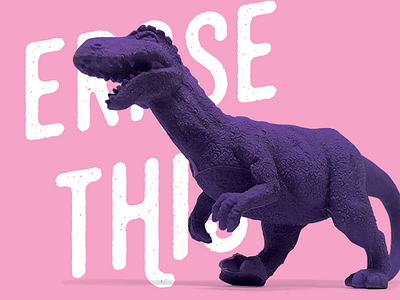 Erase This - The T-Rex collection design eraser funny graphic design illustration life logo logotype mistakes t rex typography