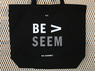 The Assembly "Be > Seem" bag bag nc motto n. carolina n.c. north carolina tote