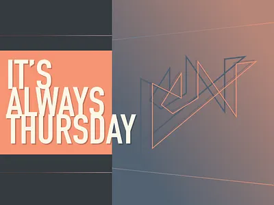 It's Always Thursday composition gradient poster simple type
